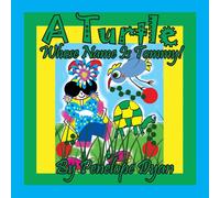 Penelope Dyan A Turtle Whose Name Is Tommy N/A Book Penelope Dyan Multicolor