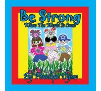 Penelope Dyan Be Strong When The World Is Cruel Paperback Book Penelope Dyan Multicolor