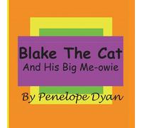 Penelope Dyan Blake The Cat - -And His Big Me-Owie Paperback Book Penelope Dyan Multicolor
