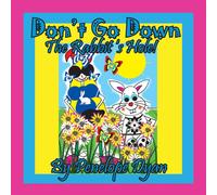 Penelope Dyan Don't Go Down The Rabbit's Hole Paperback Book Penelope Dyan Multicolor