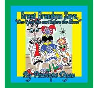 Penelope Dyan Great Grandma says, "Don't put the cart before the horse " Penelope Dyan Multicolor