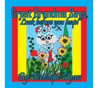 Penelope Dyan Great Grandma Says, "Look before you leap " Paperback Book Penelope Dyan Multicolor
