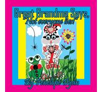 Penelope Dyan Great Grandma Says, "Not everyone lies " Paperback Book Penelope Dyan Multicolor