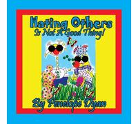 Penelope Dyan Hating Others Is Not A Good Thing Paperback Book Penelope Dyan Multicolor