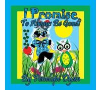 Penelope Dyan I Promise To Always Be Good Paperback Book Penelope Dyan Multicolor