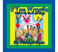 Penelope Dyan If You Wrestle With A Pig . . . You'll Get Dirty Paperback Book Penelope Dyan Multicolor