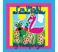 Penelope Dyan I'm Pink But Sometimes I Feel Blue Paperback Book Penelope Dyan Multicolor
