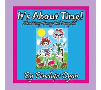 Penelope Dyan It's About Time About being Young & Being Old Paperback Book Penelope Dyan Multicolor