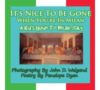 Penelope Dyan It's Nice to Be Gone When You're in Milan, a Kid's Guide to Milan Penelope Dyan Multicolor