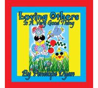 Penelope Dyan Loving Others Is A Very Good Thing Paperback Book Penelope Dyan Multicolor