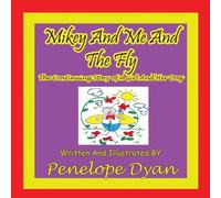 Penelope Dyan Mikey & Me & The Fly - -The Continuing Story Of A & Her Penelope Dyan Multicolor