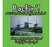 Penelope Dyan Rockin' A Kid's Guide to Kinderdijke, Netherlands Paperback Book Penelope Dyan Multicolor
