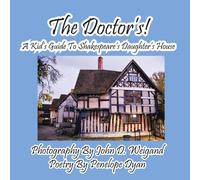 Penelope Dyan The Doctor's A Kid's Guide to Shakespeare's Daughter's House Penelope Dyan Multicolor