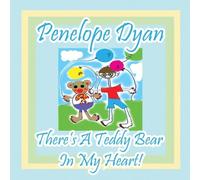 Penelope Dyan There's A Teddy Bear In My Heart Paperback Book Penelope Dyan Multicolor