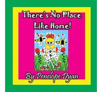 Penelope Dyan There's No Place Like Home N/A Book Penelope Dyan Multicolor