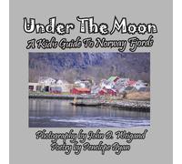 Penelope Dyan Under the Moon - A Kid's Guide To Norway Fjords N/A Book Penelope Dyan Multicolor