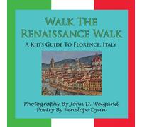 Penelope Dyan Walk the Renaissance Walk - -A Kid's Guide to Florence, Italy Penelope Dyan Multicolor