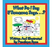 Penelope Dyan What Do I Say If Someone Says. . .? Paperback Book Penelope Dyan Multicolor