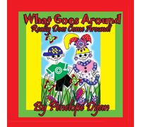 Penelope Dyan What Goes Around . . . Really Does Come Around Paperback Book Penelope Dyan Multicolor