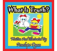 Penelope Dyan What Is Truth? Paperback Book Penelope Dyan Multicolor