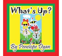 Penelope Dyan What's Up? Paperback Book Penelope Dyan Multicolor