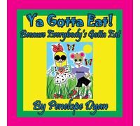Penelope Dyan Ya Gotta Eat Because Everybody's Gotta Eat Paperback Book Penelope Dyan Multicolor