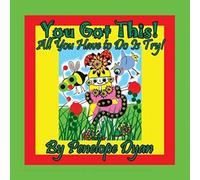 Penelope Dyan You Got This All You Have To Do Is Try Paperback Book Penelope Dyan Multicolor
