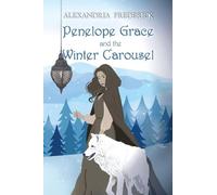 Penelope Grace and the Winter Carousel: 1 (Chronicles of Wonder)