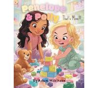 Penelope & Polly That's Mine