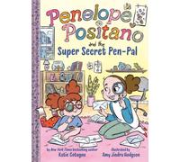 Penelope Positano and the Super-Secret Pen Pal : A Chapter Book