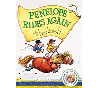 Penelope Rides Again : The 100th Anniversary Edition