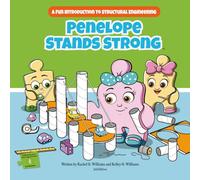 Penelope Stands Strong: A Fun Introduction to Structural Engineering (STEM Adventures with Paige & Paxton)