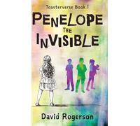 Penelope The Invisible: 1 (Toasterverse)
