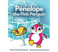 Penelope the Pink Penguin.by Wonderlin New 9781537795720 Fast Free Shipping<|