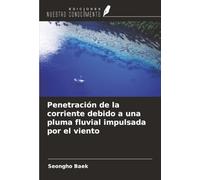 Penetración de la corriente debido a una pluma fluvial impulsada por el viento