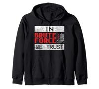 Penetration Tester Cyber Security Brute Force We Trust Zip Hoodie