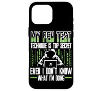 Penetration Tester, Ethical Hacking For A Pen Tester Case for iPhone 16 Pro Max