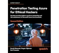 Penetration Testing Azure for Ethical Hackers: Develop practical skills to perform pentesting and risk assessment of Microsoft Azure environments