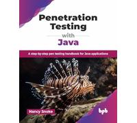 Penetration Testing with Java – Step-by-step pen testing handbook – English Edition