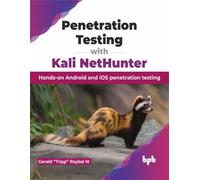 Penetration Testing with Kali NetHunter : Hands-on Android and iOS penetration testing
