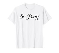 Peng: British Slang for Attractive or Good Looking. So Peng T-Shirt