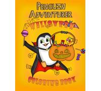 Penguin Adventurer Halloween Coloring Book: Bold And Simple