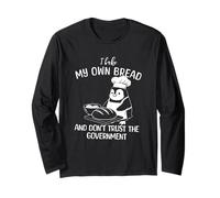 Penguin Bake My Own Bread, Don't Trust The Government Long Sleeve T-Shirt