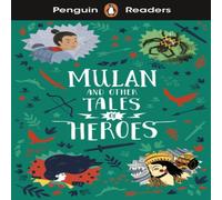 Penguin Books Penguin Readers Level 2: Mulan & Other Tales of Heroes (ELT Penguin Books Multicolor
