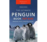 Penguin Books: The Ultimate Penguin Book for Kids: 100+ Amazing Facts, Photos, Quiz and More