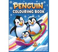 Penguin Coloring Book: A Fun and Adorable Collection of Penguin Coloring Pages for Kids Ages 4-8 | Cute Winter Scenes and Playful Penguins for Creative Fun