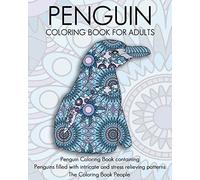 Penguin Coloring Book for Adults : Penguin Coloring Book Containing Penguins ...