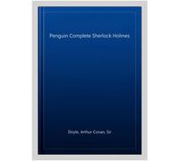 The Penguin Complete Sherlock Holmes