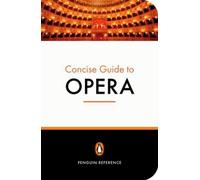 PENGUIN CONCISE GUIDE TO OPERA By Amanda Holden (Paperback) (9780141016825)