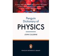 Penguin Dictionary of Physics : Fourth Edition